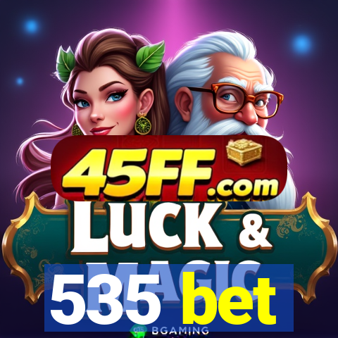 535 bet